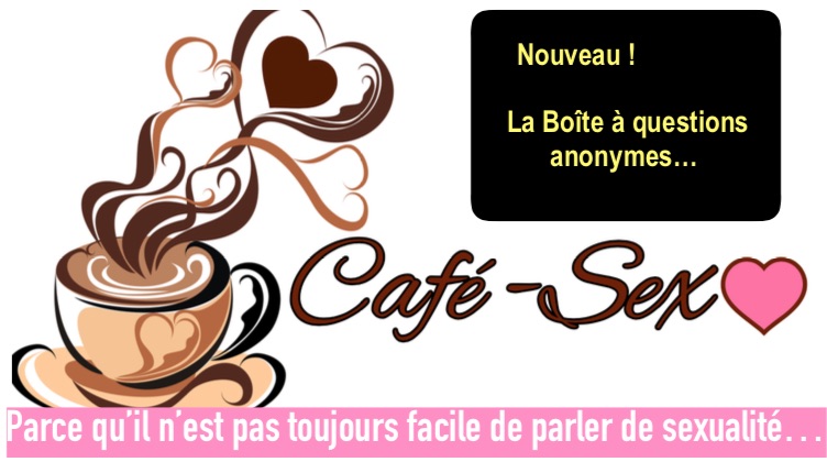 Café-Sexo #4 : Lundi 02 Mars 2020 15h30/17h30